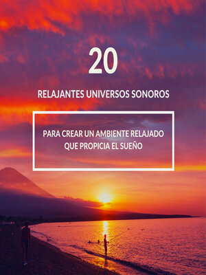 cover image of 20 relajantes universos sonoros con una excelente calidad de sonido--sueño profundo, relajación, meditación